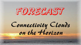 Forecast: Connectivity Clouds on the Horizon