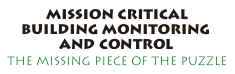 Mission Critical Building Monitoring & Control - The Missing Piece of the Puzzle