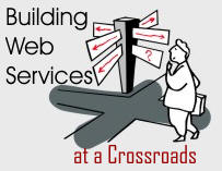 Building Web Services at a Crossroads