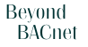 Beyond BACnet