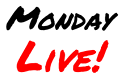 Monday Live!