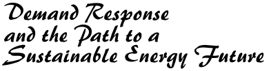 Demand Response and the Path to a Sustainable Energy Future