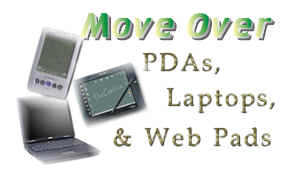 Move over PDAs, Laptops, and Web Pads