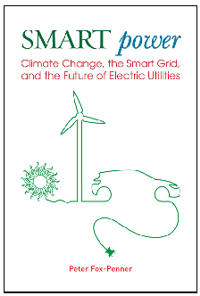 Smart Power: Climate Change, the Smart Grid, and the Future of Electric Utilities