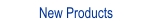 New Products
