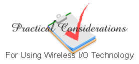 Practical Considerations for Using Wireless I/O Technology 