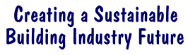 Creating a Sustainable Building Industry Future