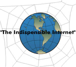 "The Indispensible Internet"