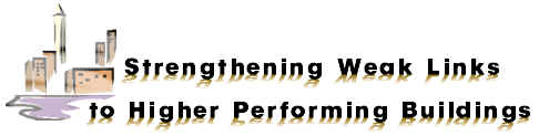 Strengthening Weak Links to Higher Performing Buildings