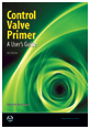 Control Valve Primer, 4th Edition 